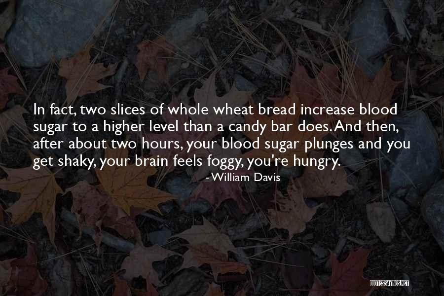 William Davis Quotes 1817665