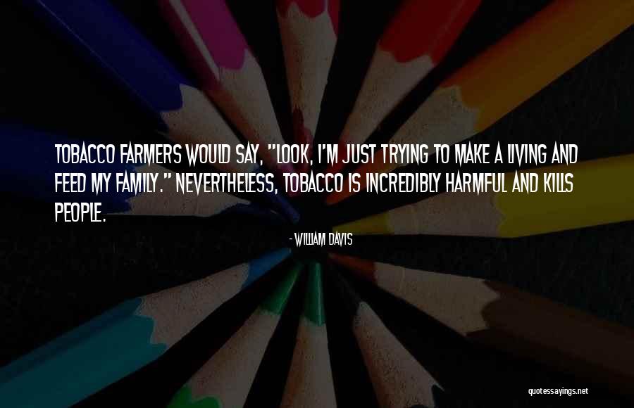 William Davis Quotes 2139727 William Davis Quotes 2139727