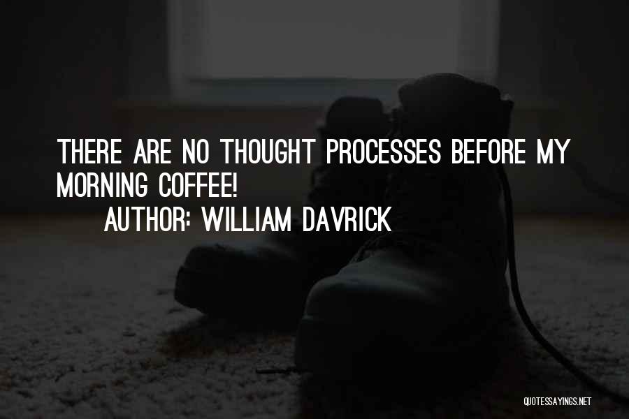 William Davrick Quotes 1567762