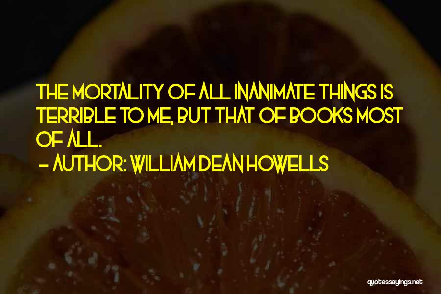 William Dean Howells Quotes 1027994