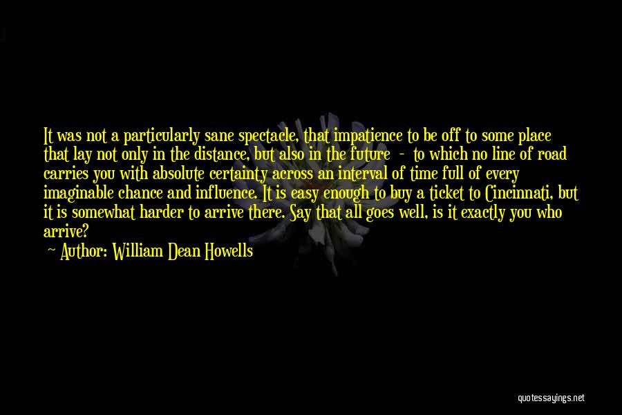 William Dean Howells Quotes 1492674