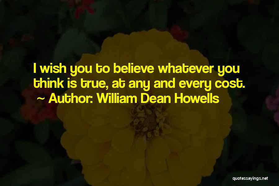 William Dean Howells Quotes 1493840