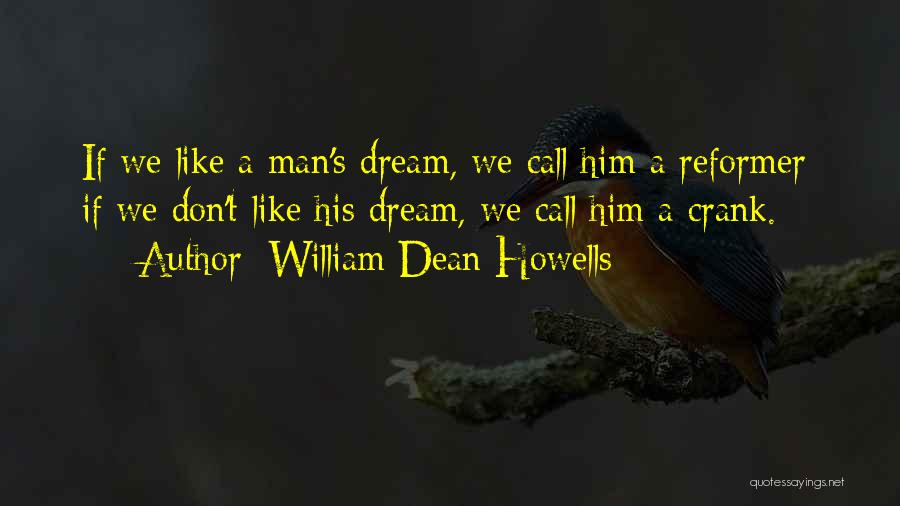 William Dean Howells Quotes 1845538