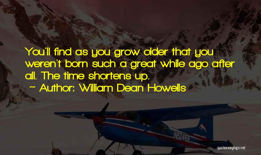 William Dean Howells Quotes 2007174