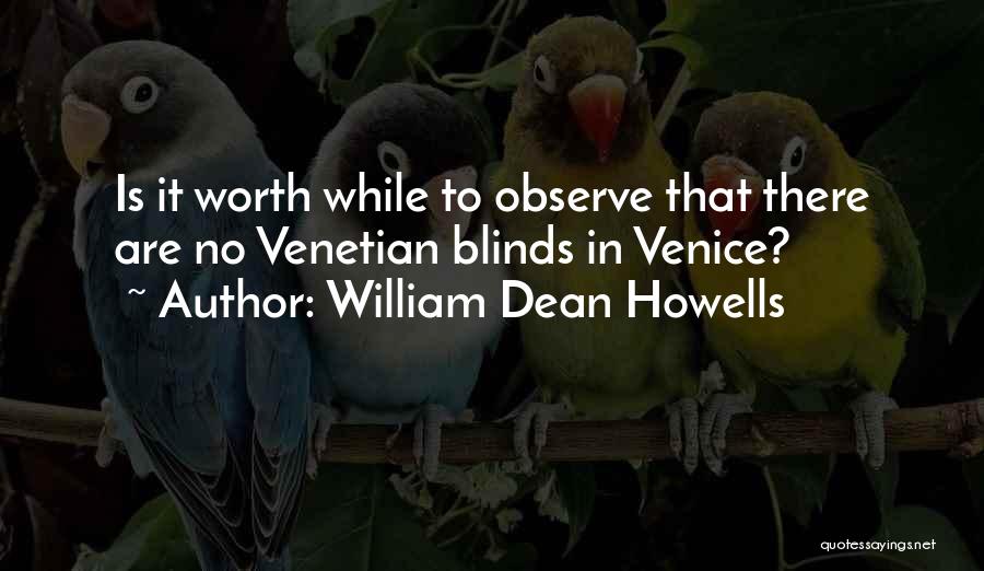 William Dean Howells Quotes 2033239
