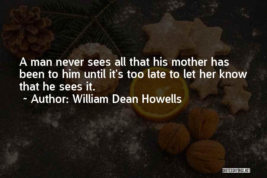 William Dean Howells Quotes 761333