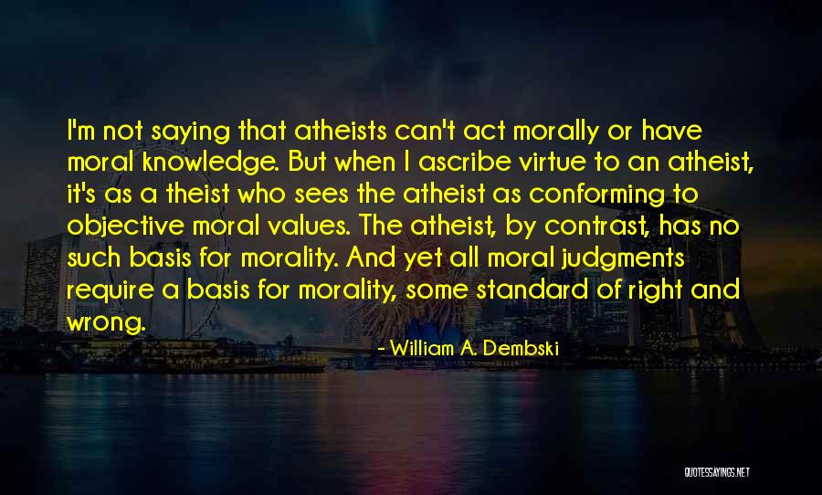 William Dembski Quotes By William A. Dembski William Dembski Quotes By William A. Dembski