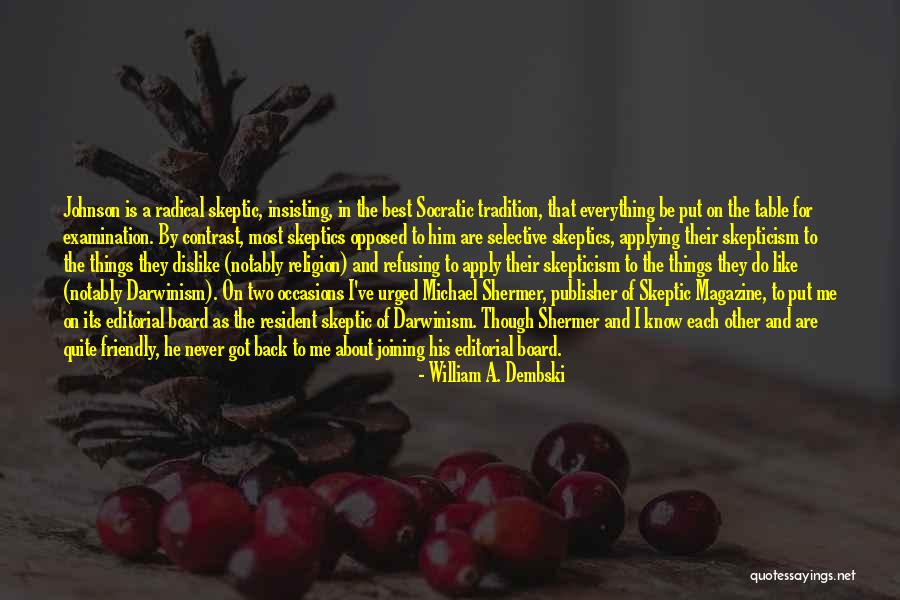 William Dembski Quotes By William A. Dembski William Dembski Quotes By William A. Dembski