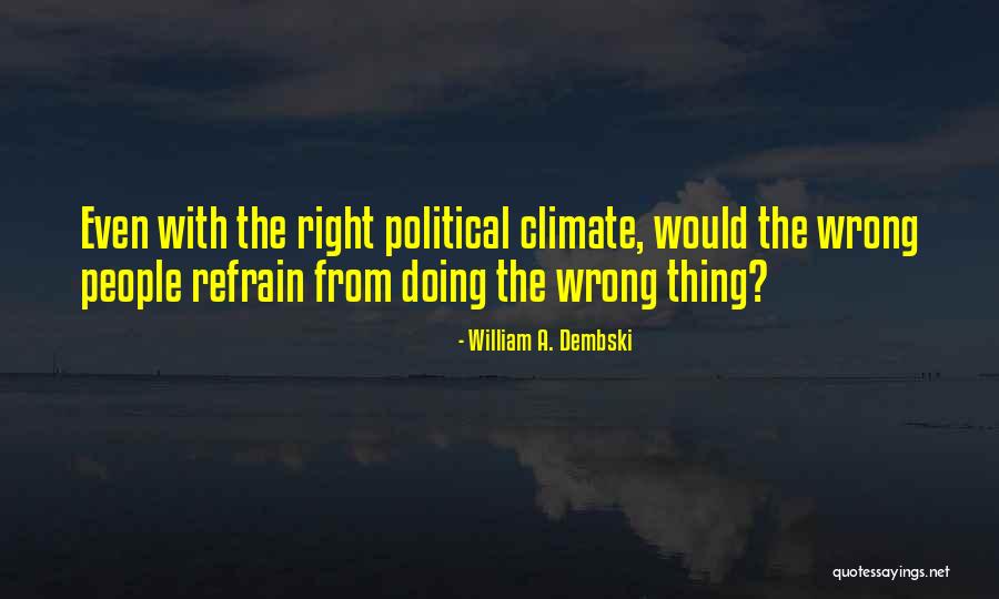 William Dembski Quotes By William A. Dembski William Dembski Quotes By William A. Dembski