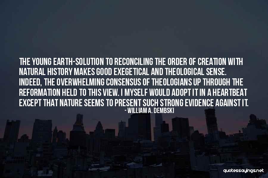 William Dembski Quotes By William A. Dembski William Dembski Quotes By William A. Dembski