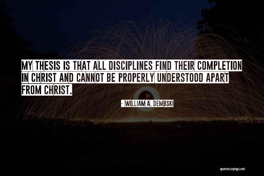 William Dembski Quotes By William A. Dembski William Dembski Quotes By William A. Dembski