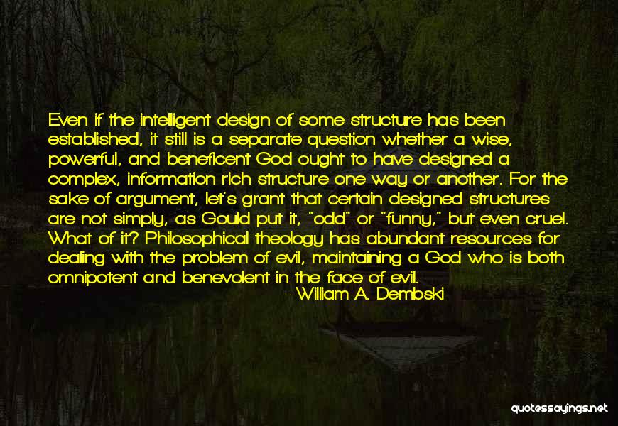 William Dembski Quotes By William A. Dembski William Dembski Quotes By William A. Dembski