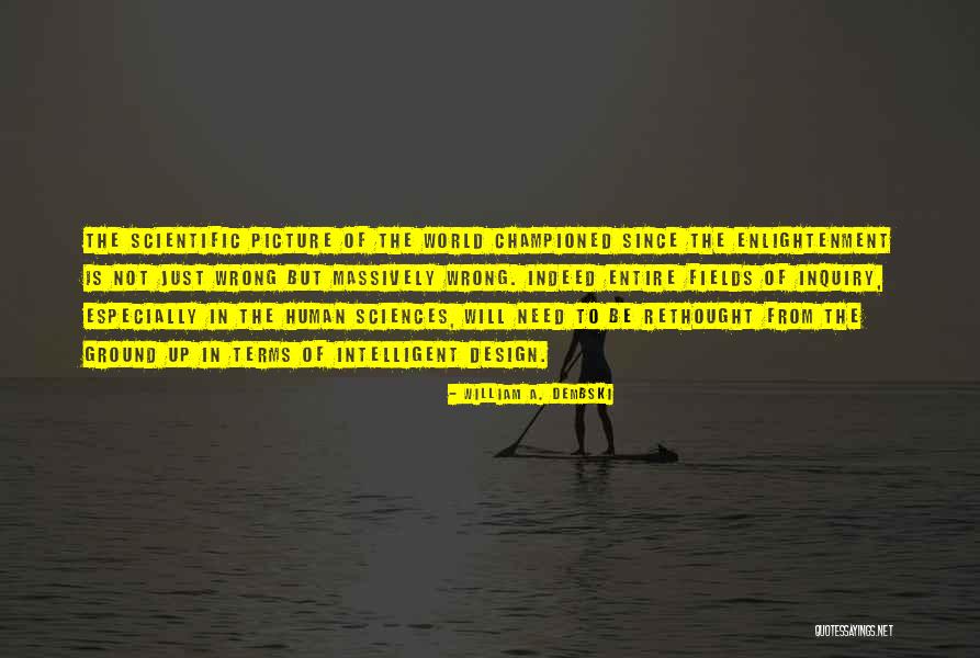 William Dembski Quotes By William A. Dembski William Dembski Quotes By William A. Dembski