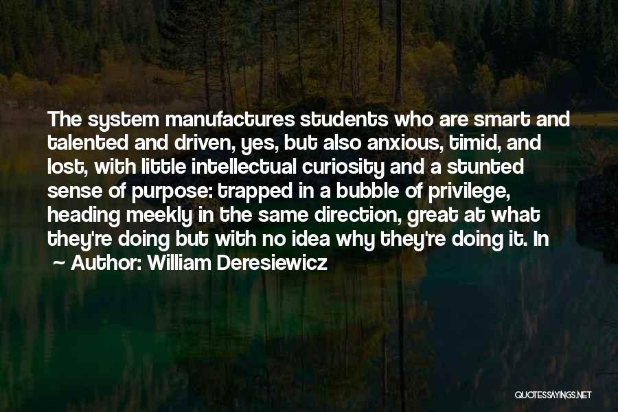 William Deresiewicz Quotes 1856344