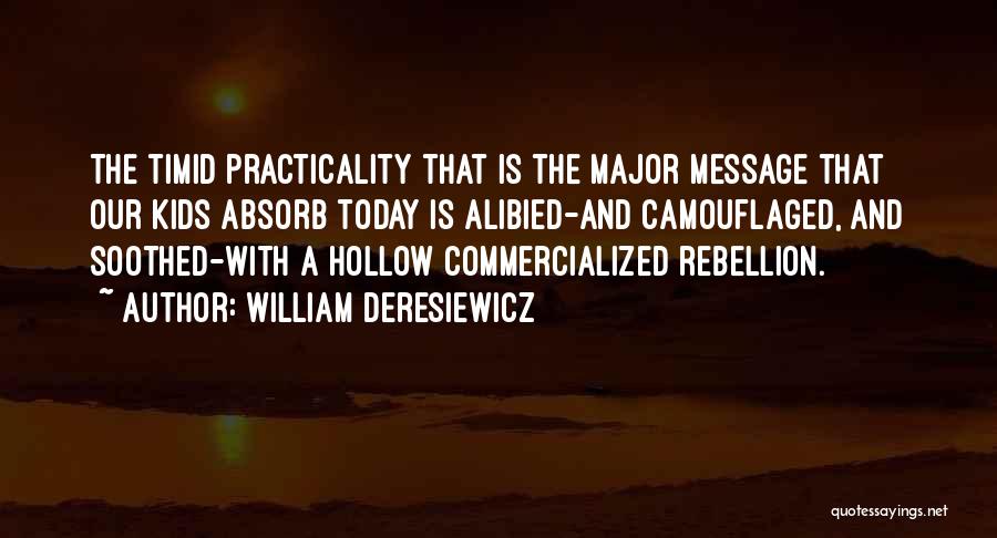 William Deresiewicz Quotes 367330