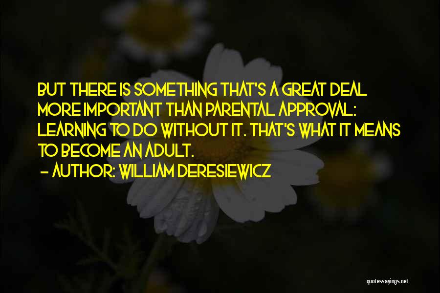 William Deresiewicz Quotes 81917