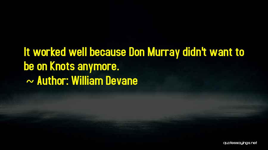 William Devane Quotes 950508
