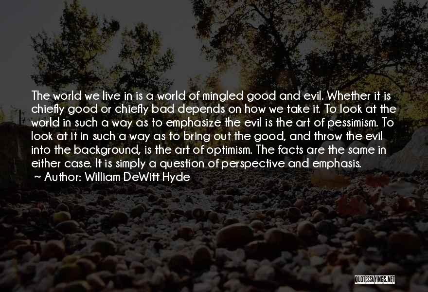 William DeWitt Hyde Quotes 1558019