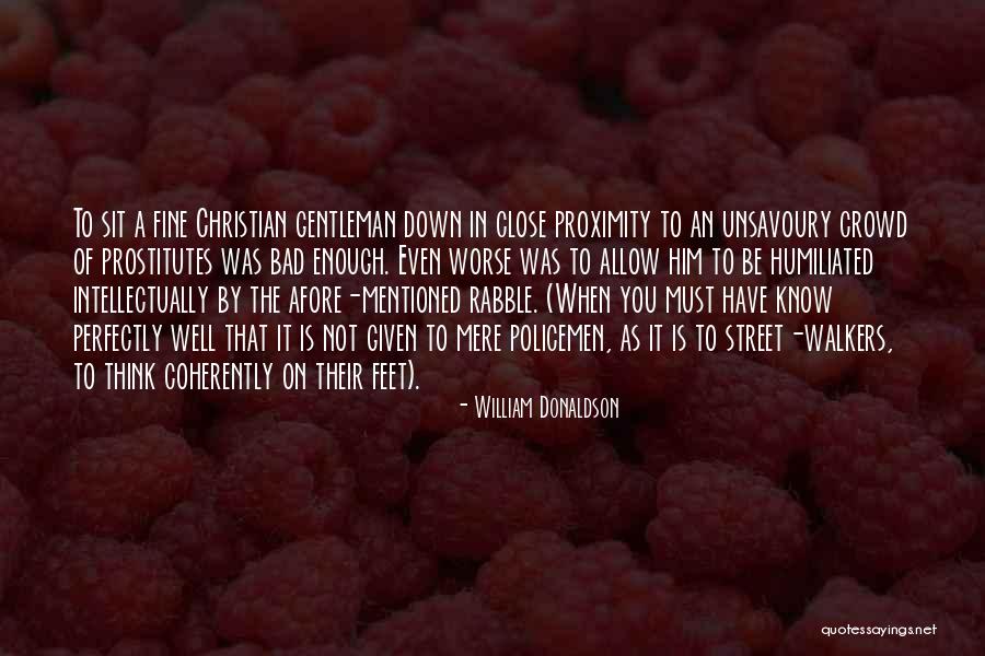 William Donaldson Quotes 2177928 William Donaldson Quotes 2177928