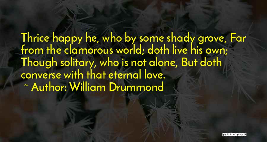 William Drummond Quotes 1589285