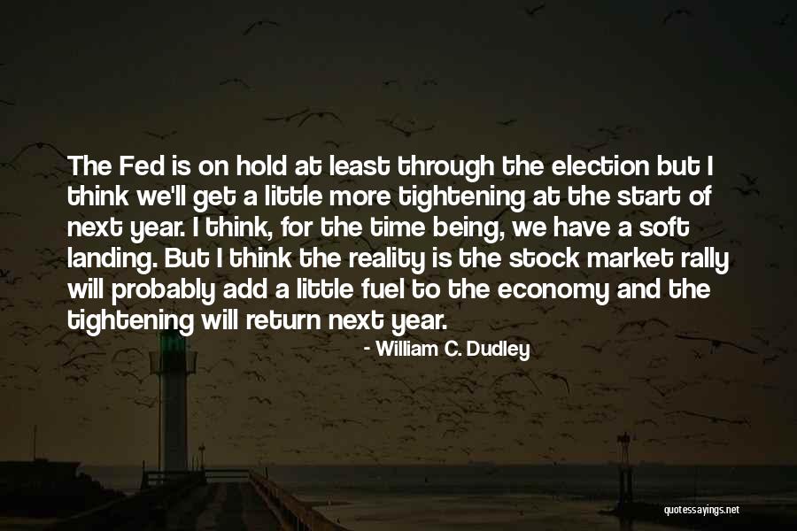 William Dudley Quotes By William C. Dudley William Dudley Quotes By William C. Dudley
