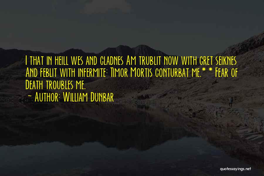 William Dunbar Quotes 754002