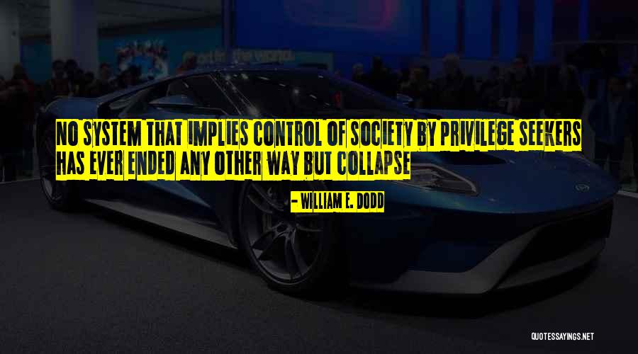 William E. Dodd Quotes 116678 William E. Dodd Quotes 116678