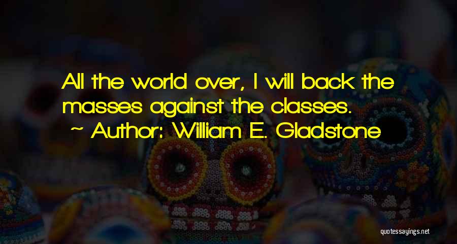 William E. Gladstone Quotes 309552