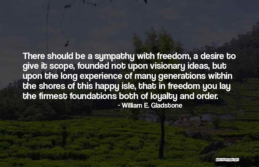 William E. Gladstone Quotes 685481 William E. Gladstone Quotes 685481