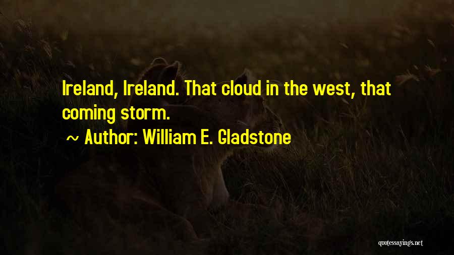 William E. Gladstone Quotes 821064