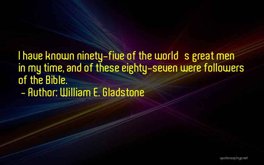 William E. Gladstone Quotes 863586