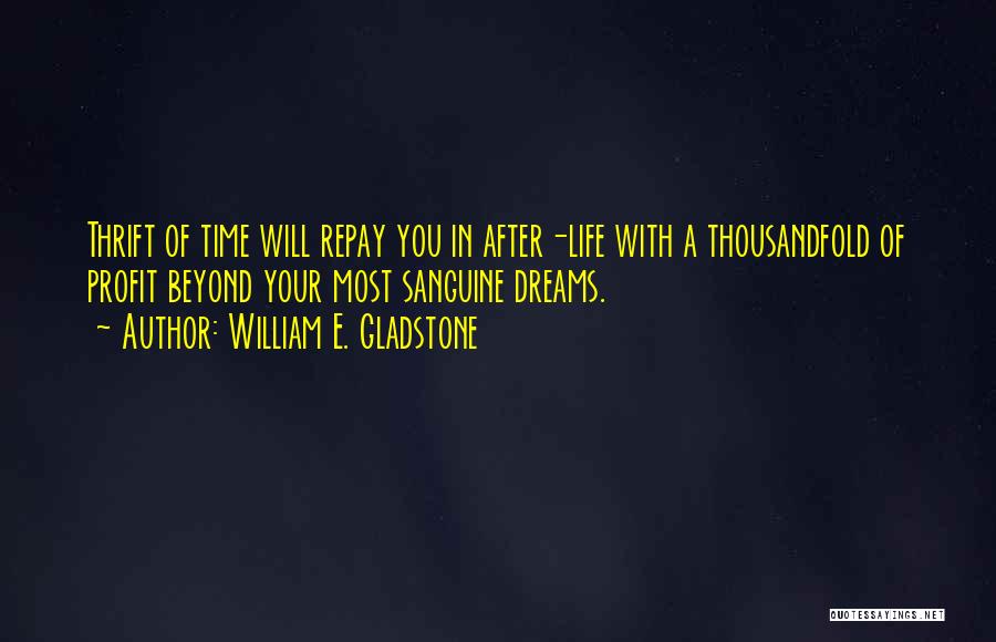 William E. Gladstone Quotes 889334 William E. Gladstone Quotes 889334