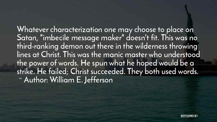 William E. Jefferson Quotes 577452
