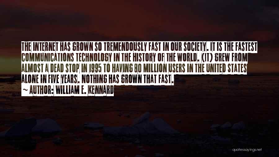 William E. Kennard Quotes 1086592