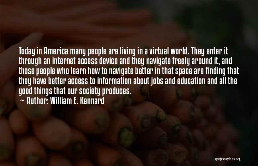 William E. Kennard Quotes 911840