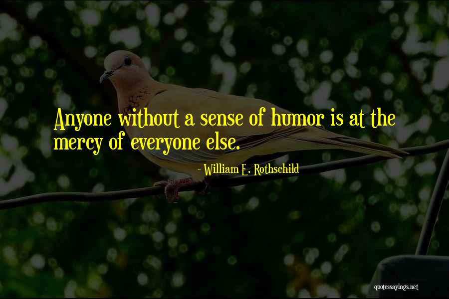 William E. Rothschild Quotes 372003 William E. Rothschild Quotes 372003