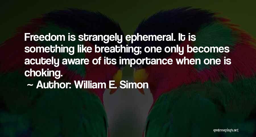 William E. Simon Quotes 2109604