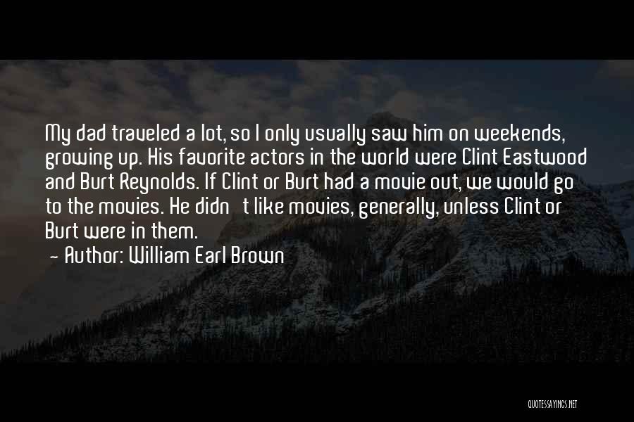 William Earl Brown Quotes 630323
