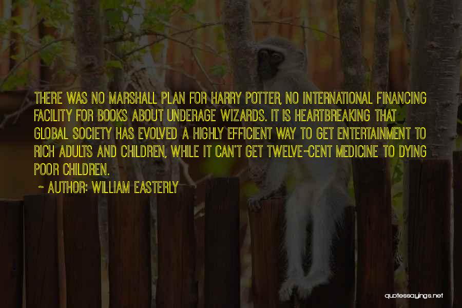 William Easterly Quotes 418922