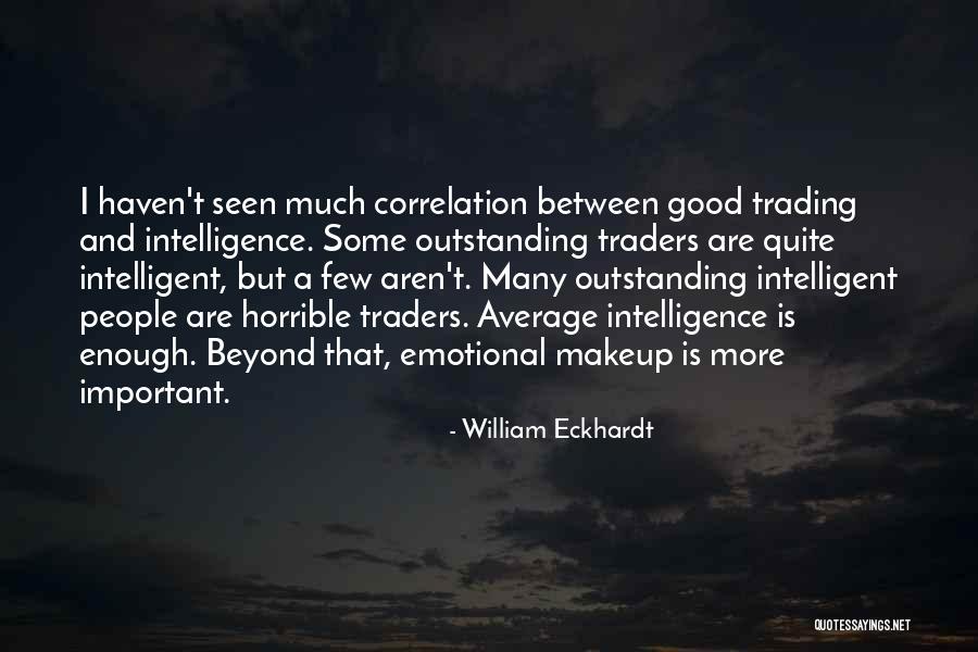 William Eckhardt Quotes 1306218