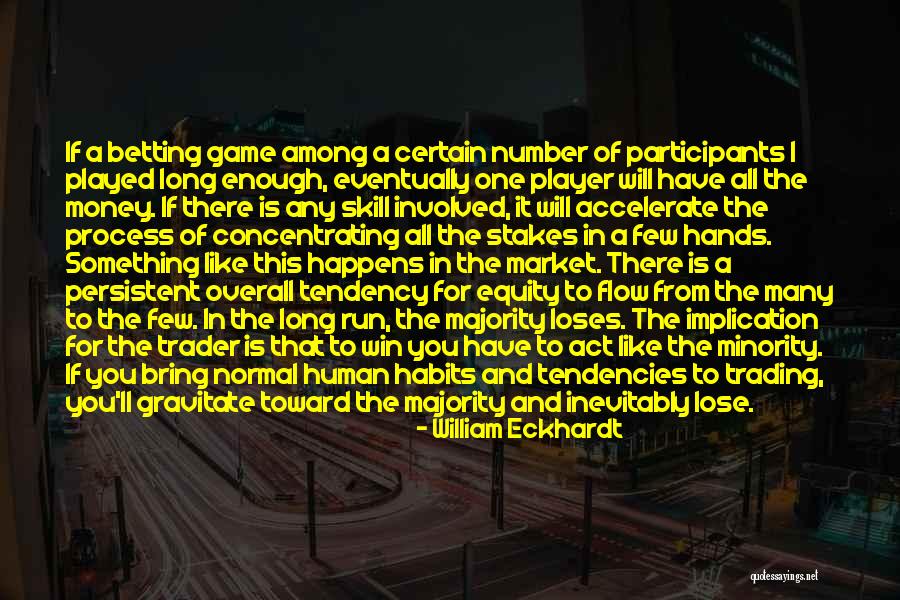 William Eckhardt Quotes 1369657 William Eckhardt Quotes 1369657