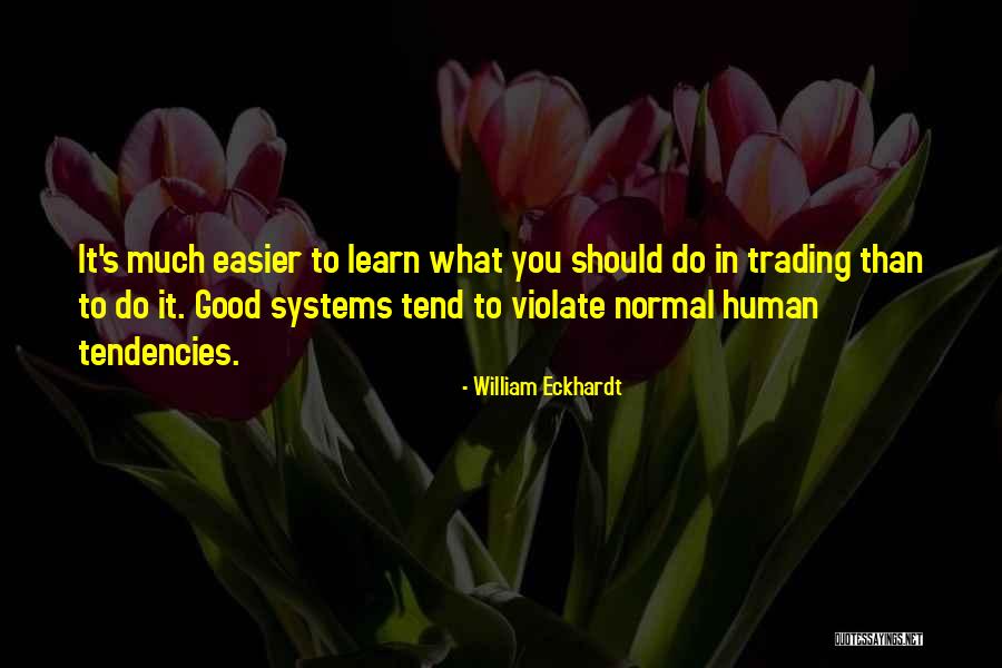 William Eckhardt Quotes 1991543