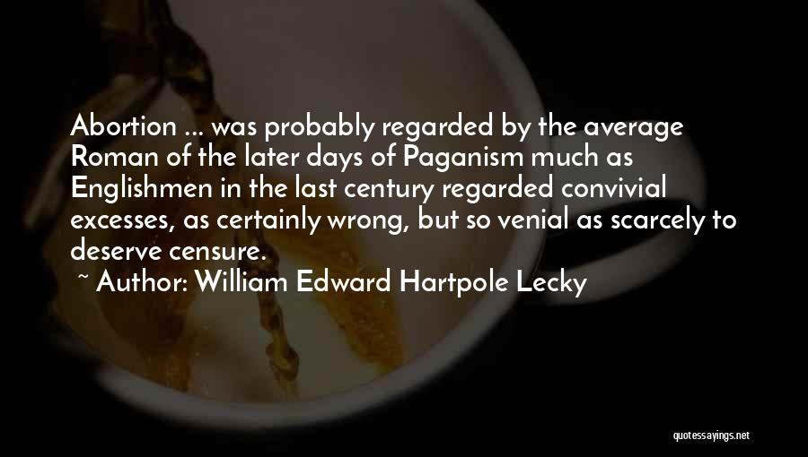 William Edward Hartpole Lecky Quotes 722057