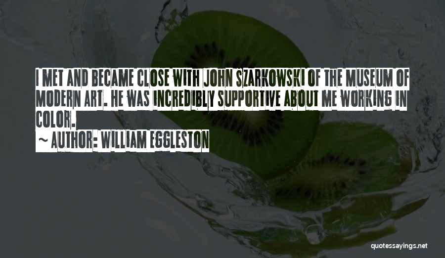 William Eggleston Quotes 1515621