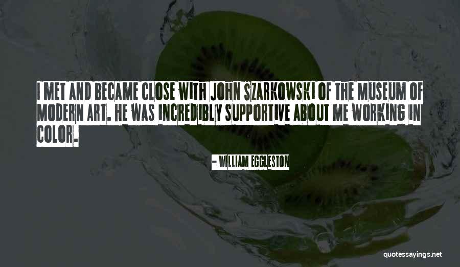 William Eggleston Quotes 1515621 William Eggleston Quotes 1515621