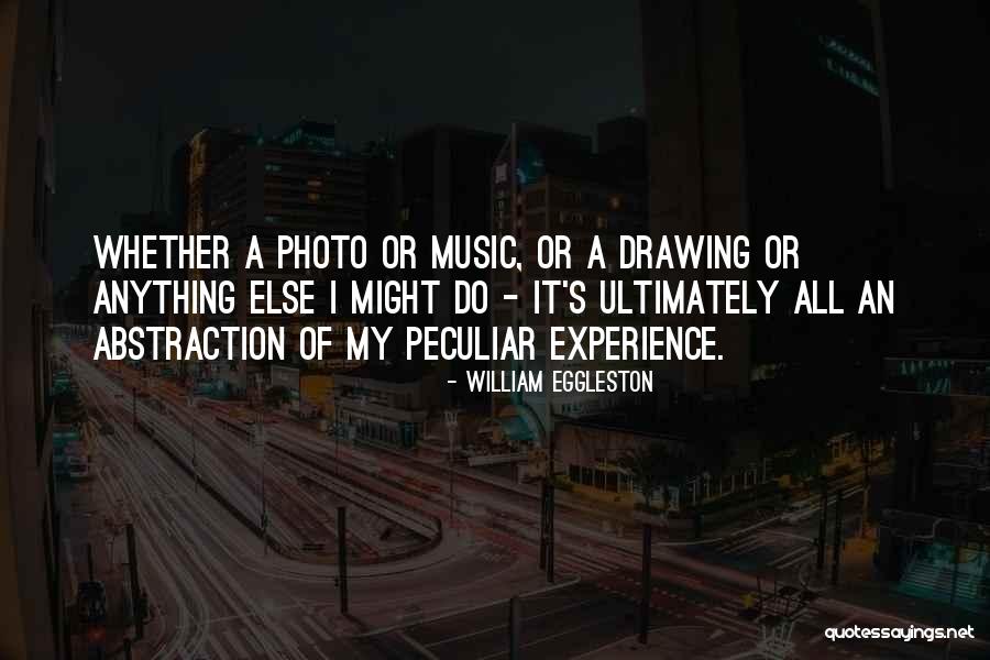 William Eggleston Quotes 1690919