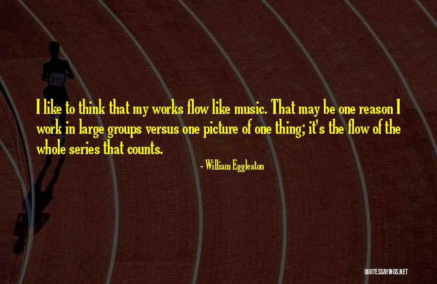 William Eggleston Quotes 1694376