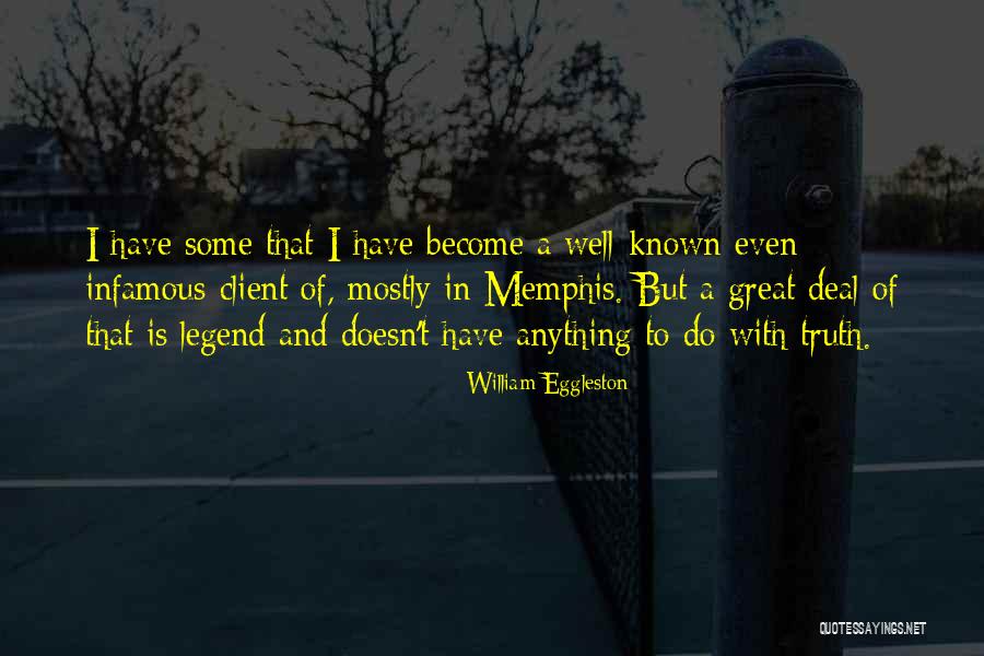 William Eggleston Quotes 1824438 William Eggleston Quotes 1824438