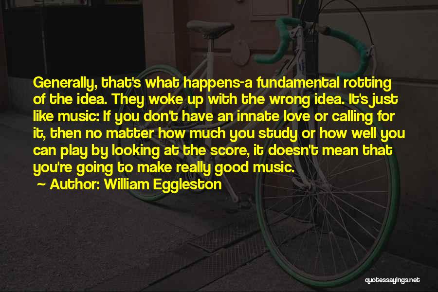 William Eggleston Quotes 2019428