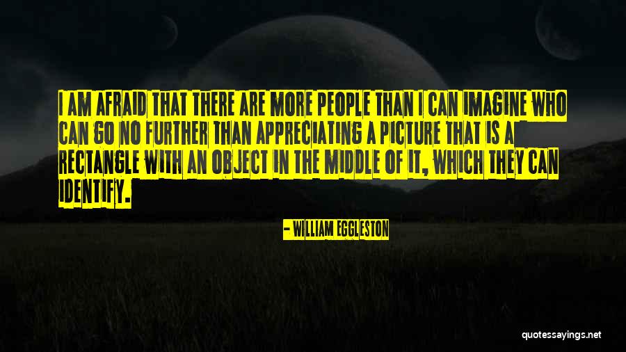 William Eggleston Quotes 2201760 William Eggleston Quotes 2201760